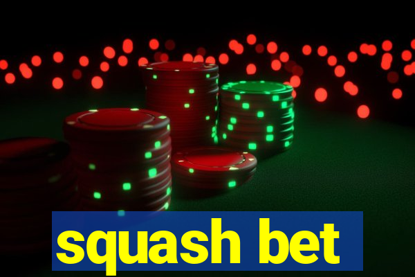 squash bet