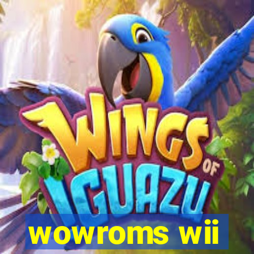 wowroms wii