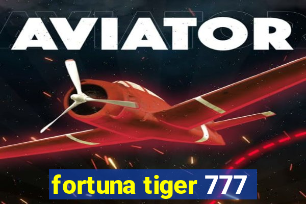 fortuna tiger 777