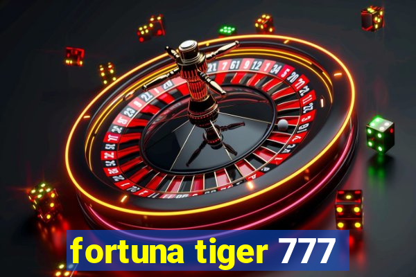 fortuna tiger 777