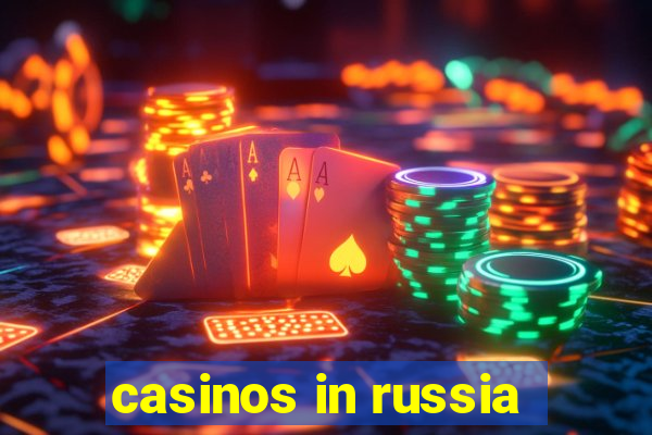 casinos in russia