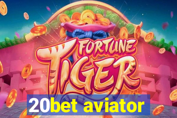 20bet aviator