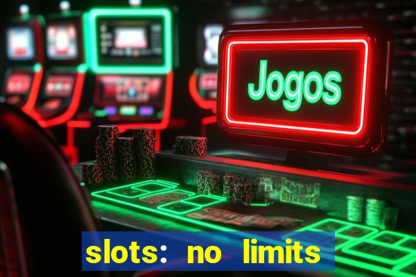 slots: no limits slot machines