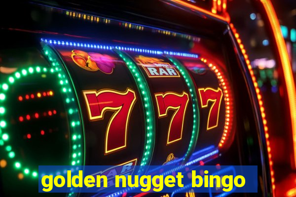 golden nugget bingo