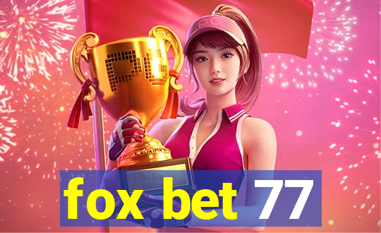 fox bet 77