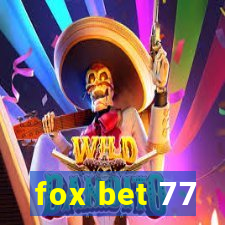 fox bet 77