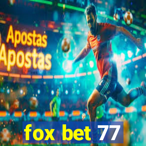 fox bet 77