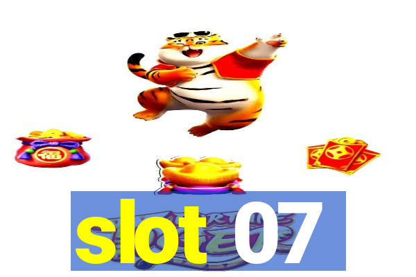 slot 07