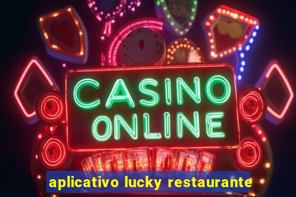 aplicativo lucky restaurante