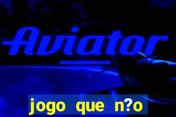 jogo que n?o precisa depositar para sacar