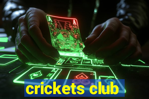 crickets club