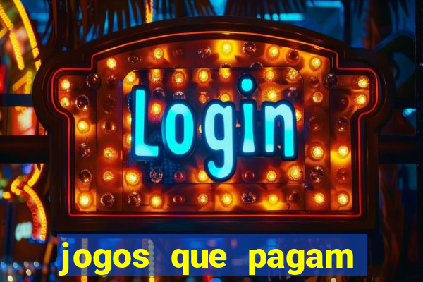 jogos que pagam pra voce jogar