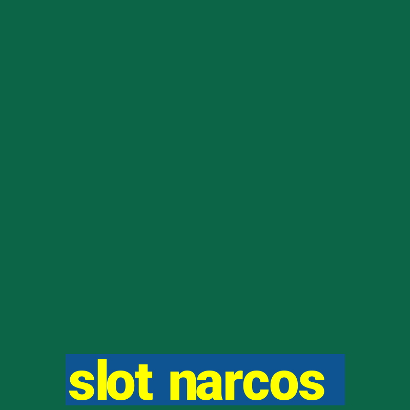 slot narcos