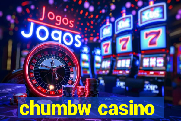 chumbw casino