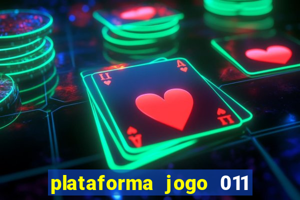 plataforma jogo 011 é confiável