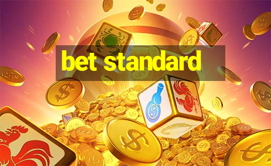 bet standard