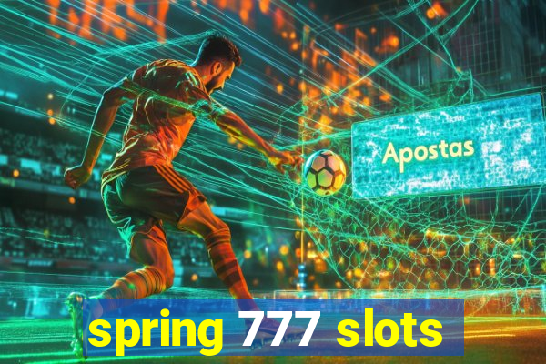 spring 777 slots