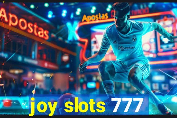 joy slots 777