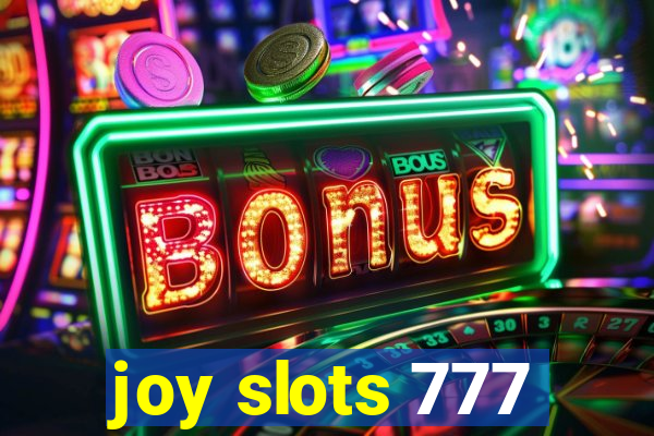 joy slots 777