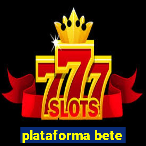 plataforma bete