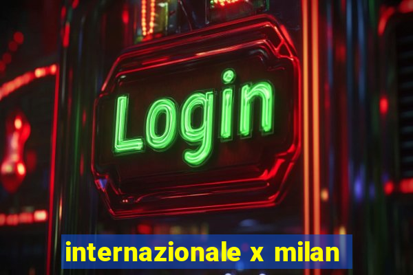 internazionale x milan