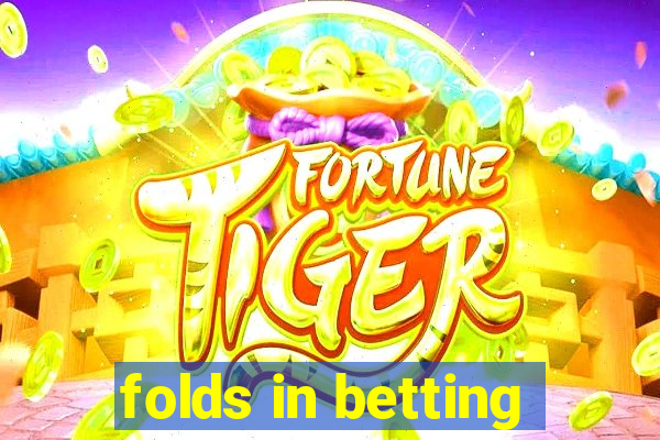 folds in betting