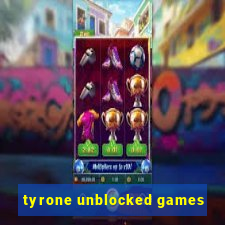 tyrone unblocked games