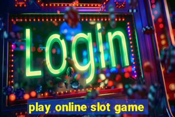 play online slot game