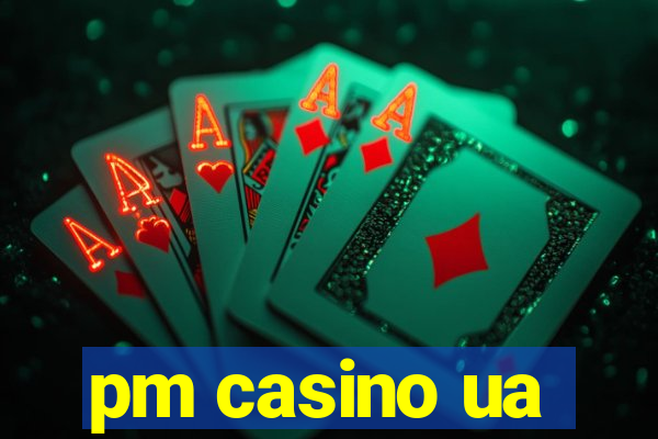 pm casino ua