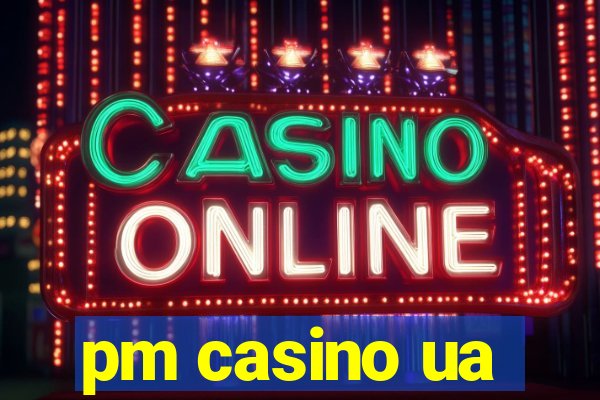 pm casino ua