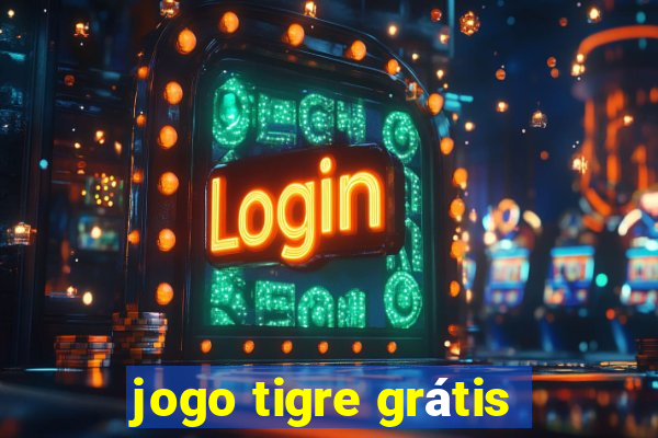 jogo tigre grátis