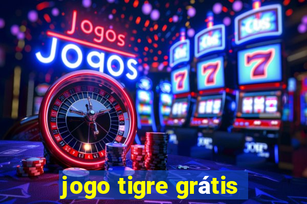 jogo tigre grátis