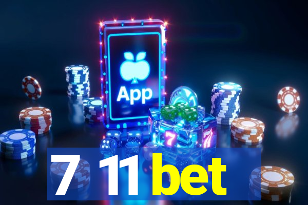 7 11 bet