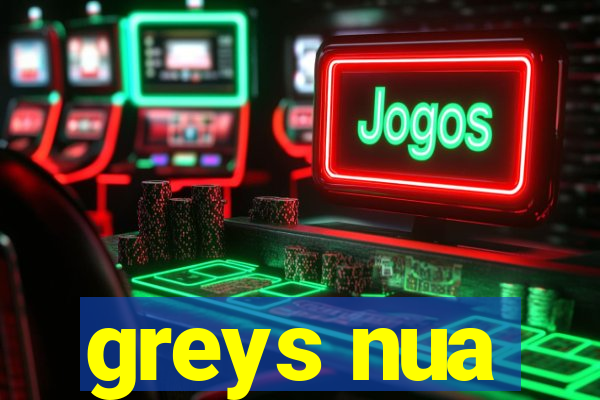 greys nua