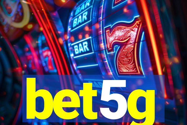 bet5g