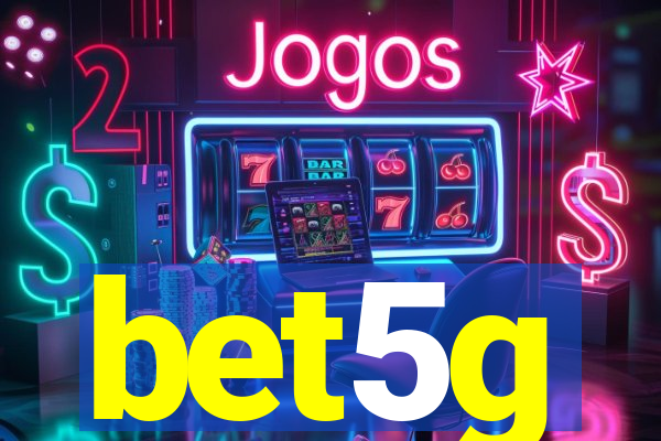 bet5g