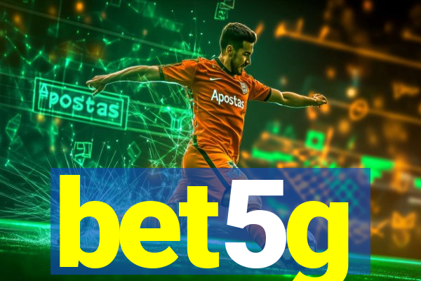 bet5g