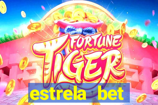 estrela bet depósito mínimo 1 real