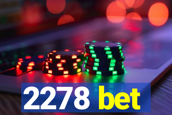 2278 bet