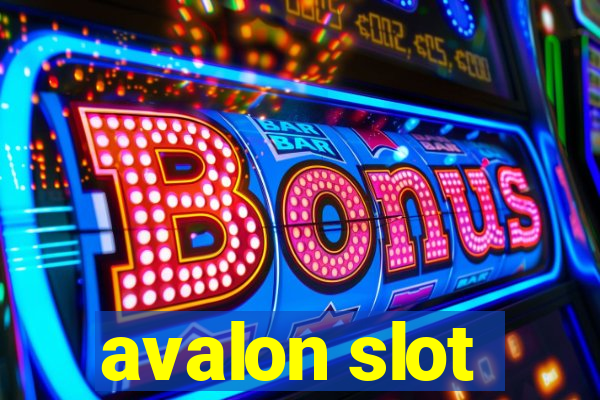 avalon slot