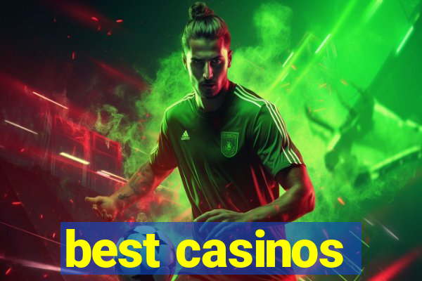 best casinos