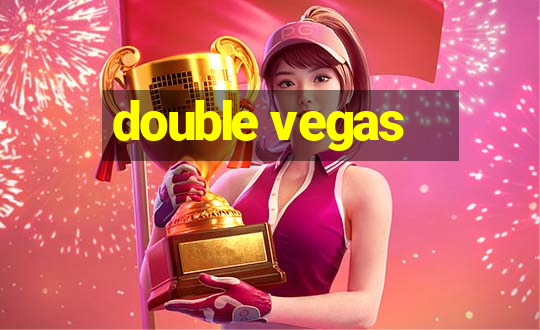 double vegas