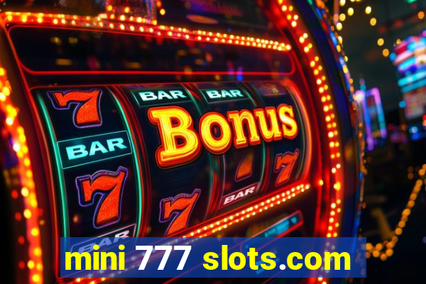 mini 777 slots.com