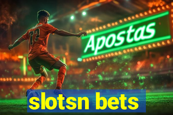 slotsn bets