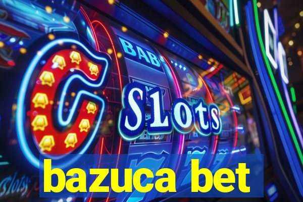 bazuca bet