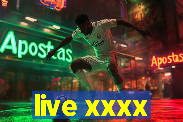 live xxxx