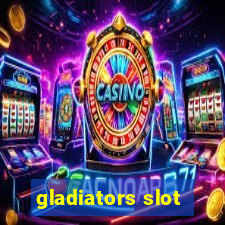 gladiators slot