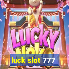 luck slot 777