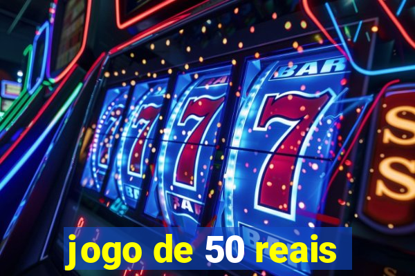 jogo de 50 reais