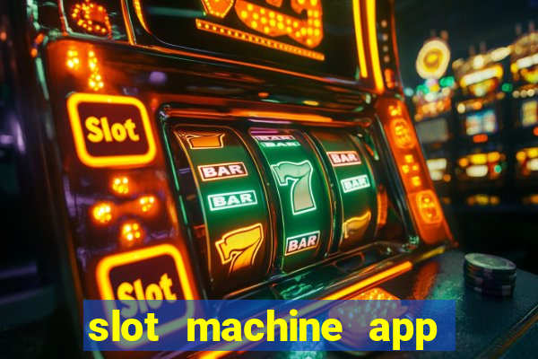 slot machine app for real money